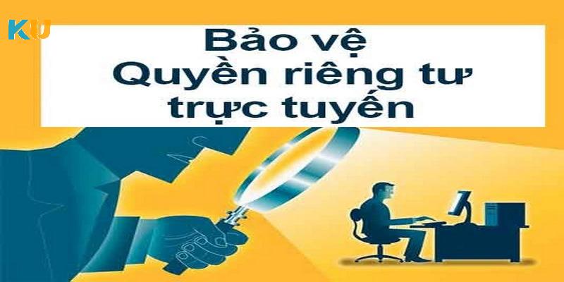 Chi tiết về quyền riêng tư Kubet88