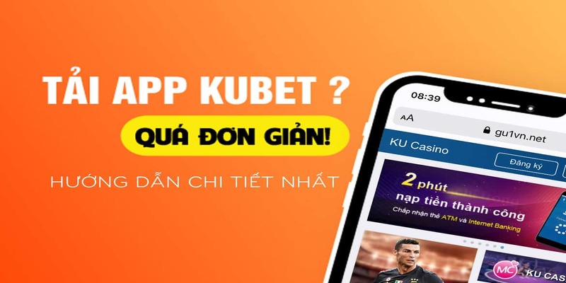 Giới thiệu về phiên bản ứng dụng của nhà cái Kubet mới nhất 2024