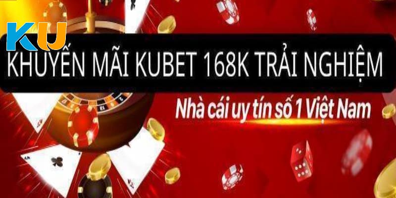 Kubet tạo nên làn sóng thưởng hấp dẫn tặng ngay 168K